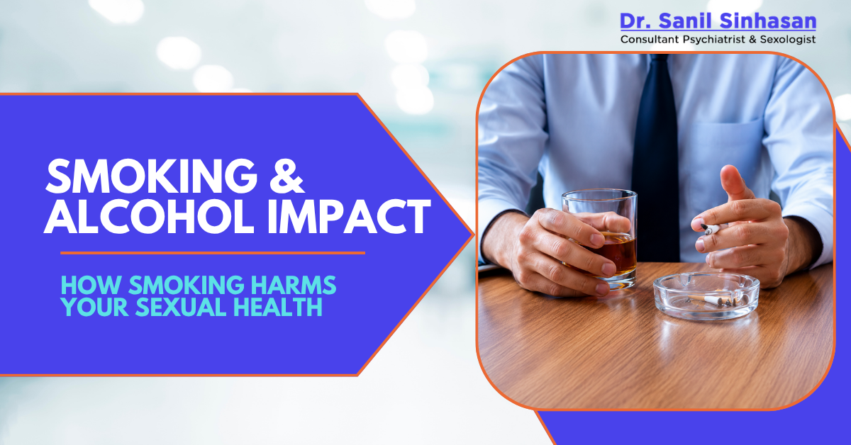 Impact of Smoking & Alcohol on Sexual Health